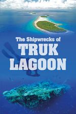Watch World War 2: The Shipwrecks of Truk Lagoon 123movies