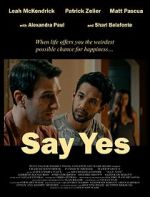 Watch Say Yes 123movies
