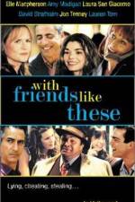Watch With Friends Like These 123movies