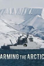 Watch Arming the Arctic 123movies