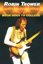 Watch Robin Trower Live Rock Goes To College 123movies
