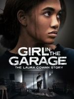 Watch Girl in the Garage: The Laura Cowan Story 123movies