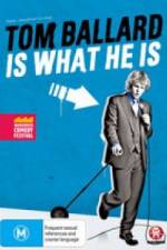 Watch Tom Ballard Is What He Is 123movies