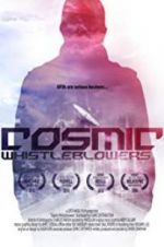 Watch Cosmic Whistleblowers 123movies