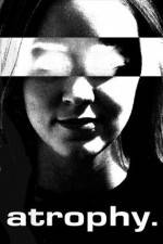 Watch Atrophy 123movies
