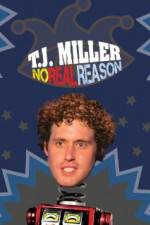 Watch TJ Miller No Real Reason 123movies