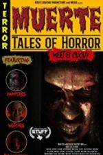 Watch Muerte: Tales of Horror 123movies