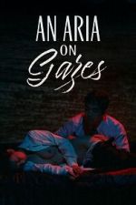 Watch An Aria on Gazes 123movies