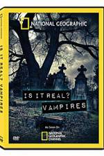 Watch National Geographic: Is It Real? Vampires 123movies