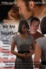 Watch We Are Together 123movies