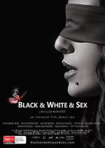 Watch Black & White & Sex 123movies