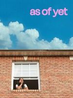 Watch As of Yet 123movies