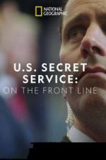 Watch United States Secret Service: On the Front Line 123movies