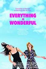 Watch Everything Is Wonderful 123movies