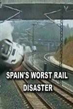 Watch Spain's Worst Rail Disaster 123movies