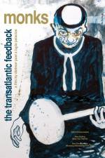 Watch Monks - The Transatlantic Feedback 123movies