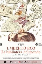 Watch Umberto Eco: A Library of the World 123movies