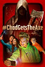 Watch #ChadGetstheAxe 123movies