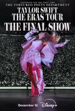 Watch Taylor Swift: The Eras Tour - The Final Show 123movies