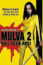 Watch Mulva 2 Kill Teen Ape 123movies