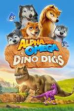 Watch Alpha and Omega: Dino Digs 123movies