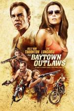 Watch The Baytown Outlaws 123movies