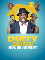 Watch Dirty South House Arrest 123movies