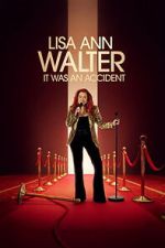 Watch Lisa Ann Walter: It Was an Accident 123movies
