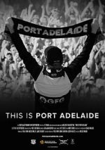 Watch This is Port Adelaide 123movies