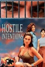 Watch Hostile Intentions 123movies