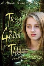 Watch Trees Grow Tall and Then They Fall 123movies