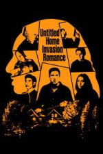 Watch Untitled Home Invasion Romance 123movies