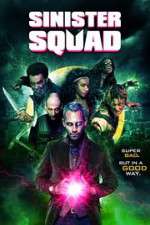 Watch Sinister Squad 123movies
