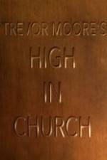Watch Trevor Moore: High in Church 123movies