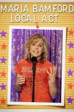 Watch Maria Bamford: Local Act (TV Special 2023) 123movies