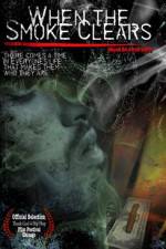 Watch When the Smoke Clears 123movies