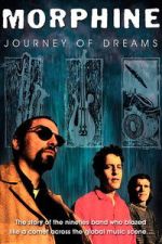 Watch Morphine: Journey of Dreams 123movies