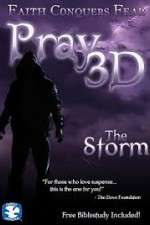 Watch Pray 3D: The Storm 123movies