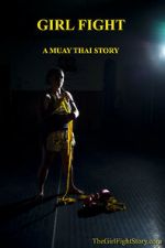 Watch Girl Fight: A Muay Thai Story 123movies