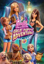 Watch Barbie & Her Sisters in the Great Puppy Adventure 123movies