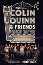 Watch Colin Quinn & Friends: A Parking Lot Comedy Show 123movies