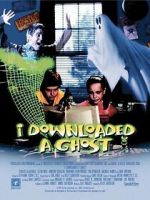 Watch I Downloaded a Ghost 123movies