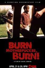 Watch Burn Motherfucker, Burn! 123movies