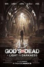 Watch God\'s Not Dead: A Light in Darkness 123movies