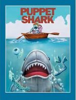 Watch Puppet Shark 123movies