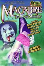 Watch Macabre Pair of Shorts 123movies