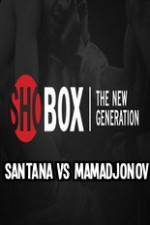 Watch ShoBox Santana vs Mamadjonov 123movies