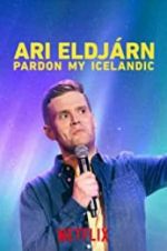 Watch Ari Eldjrn: Pardon My Icelandic 123movies