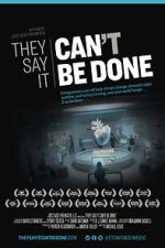 Watch They Say It Can\'t Be Done 123movies