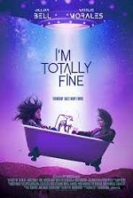 Watch I'm Totally Fine 123movies